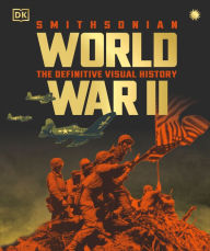 Title: World War II The Definitive Visual History, Author: DK