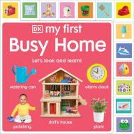 Title: My First Busy Home: Let's Look and Learn!, Author: DK