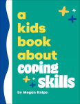 Alternative view 1 of A Kids Book About Coping Skills