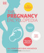 The Pregnancy Encyclopedia: All Your Questions Answered