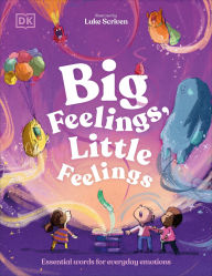 Title: Big Feelings, Little Feelings: Essential Words for Everyday Emotions, Author: Andrea Mills