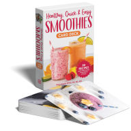 Title: Healthy, Quick & Easy Smoothies Deck: 50 Recipes Under 300 Calories Made with 5 Ingredients, Author: Dana Angelo White