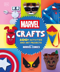 Title: Marvel Crafts: 100+ Activities and Art Projects Inspired by Marvel Comics, Author: DK