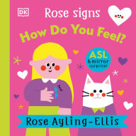 Title: Rose Signs How Do You Feel?, Author: Rose Ayling-Ellis