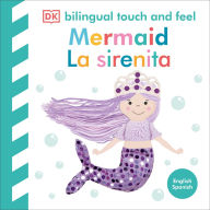 Title: Bilingual Baby Touch and Feel Mermaid / La sirenita, Author: DK