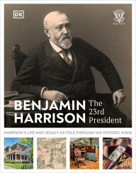 Title: Benjamin Harrison: The 23rd President, Author: DK