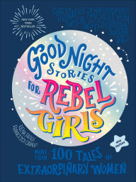 Title: Good Night Stories for Rebel Girls (New Edition): 100+ Tales of Extraordinary Women, Author: Rebel Girls
