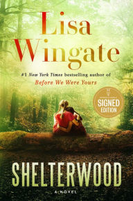 Title: Shelterwood: A Novel (Signed Book), Author: Lisa Wingate