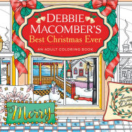 Title: Debbie Macomber's Best Christmas Ever: An Adult Coloring Book, Author: Debbie Macomber