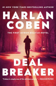 Title: Deal Breaker: The First Myron Bolitar Novel, Author: Harlan Coben