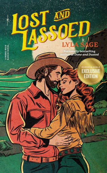 Lost and Lassoed: A Rebel Blue Ranch Novel (B&N Exclusive Edition)