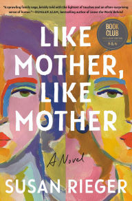 Title: Like Mother, Like Mother (Barnes & Noble Book Club Edition), Author: Susan  Rieger