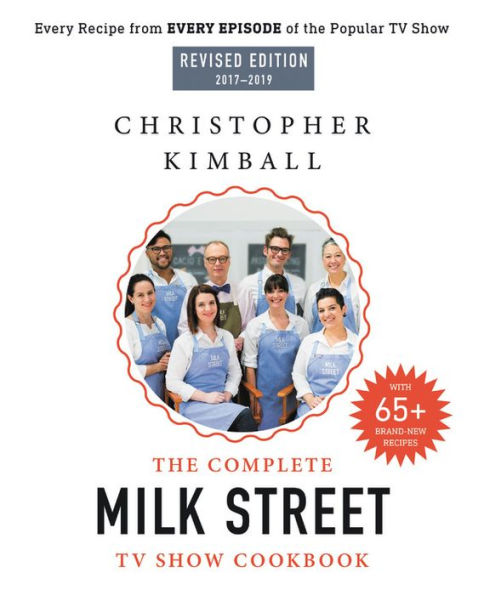 The Complete Milk Street TV Show Cookbook (2017-2019): Every Recipe from Every Episode of the Popular TV Show