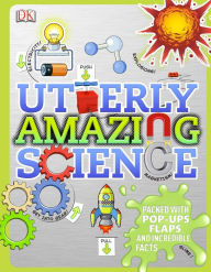 Title: Utterly Amazing Science, Author: Robert Winston