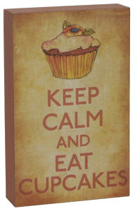 Keep Calm and Eat Cupcakes Box Sign 5 x 8