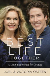 Title: Our Best Life Together: A Daily Devotional for Couples, Author: Joel Osteen