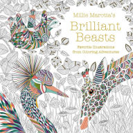 Title: Millie Marotta's Brilliant Beasts: Favorite Illustrations from Coloring Adventures, Author: Millie Marotta