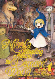 Title: Nicola Traveling Around the Demons' World Vol. 1, Author: Asaya Miyanaga