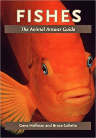 Title: Fishes: The Animal Answer Guide, Author: Gene Helfman