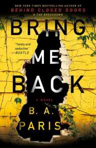 Title: Bring Me Back, Author: B. A. Paris