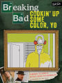 Breaking Bad: Cookin' Up Some Color, Yo: A badass coloring & activity book for grown-ups