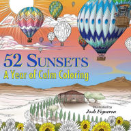 Title: 52 Sunsets: A Year of Calm Coloring, Author: Josh Figueroa