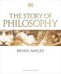 The Story of Philosophy: A Concise Introduction to the World's Greatest Thinkers and Their Ideas