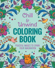 Chill & Unwind Coloring Book