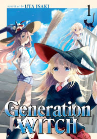 Title: Generation Witch Vol. 1, Author: Isaki Uta