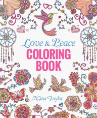 Title: Love & Peace Coloring Book, Author: Nina Taylor
