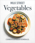 Alternative view 1 of Milk Street Vegetables: 250 Bold, Simple Recipes for Every Season