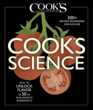 Cook's Science: How to Unlock Flavor in 50 of our Favorite Ingredients