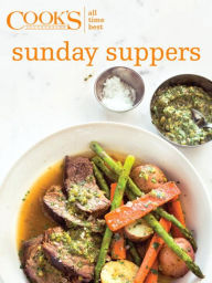 Title: All Time Best Sunday Suppers, Author: America's Test Kitchen