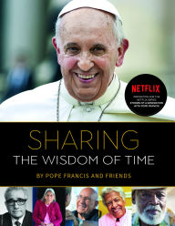 Title: Sharing the Wisdom of Time, Author: Pope Francis