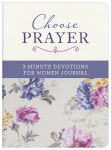 Alternative view 1 of Choose Prayer: 3-Minute Devotions for Women Journal