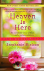 Heaven Is Here: An Incredible Story of Hope, Triumph, and Everyday Joy