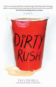 Title: Dirty Rush, Author: Taylor Bell