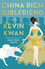 China Rich Girlfriend (Crazy Rich Asians Trilogy #2)