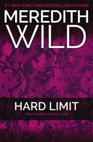 Title: Hard Limit (Hacker Series #4), Author: Meredith Wild