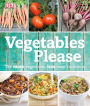 Vegetables Please: The More Vegetables, Less Meat Cookbook