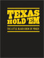 Texas Hold 'Em: The Little Black Book of Poker
