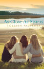 As Close As Sisters