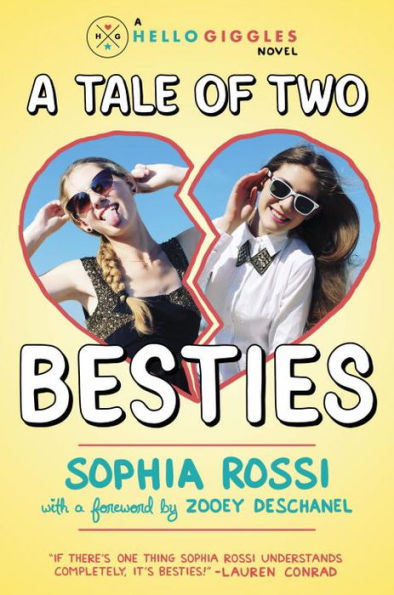 A Tale of Two Besties: A Hello Giggles Novel