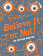 Ripley's Believe It or Not! Eye Popping Oddities