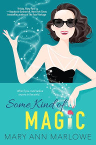 Title: Some Kind of Magic, Author: Mary Ann Marlowe