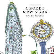 Title: Secret New York: Color Your Way to Calm, Author: Zoe de Las Cases