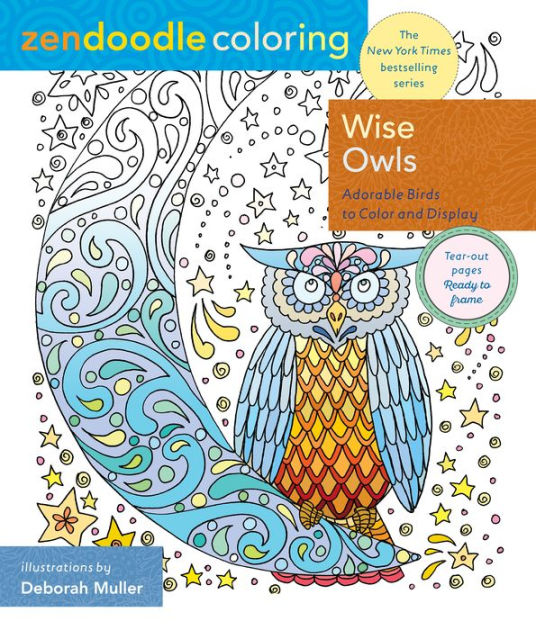 Zendoodle Coloring Wise Owls Adorable Birds To Color And Display Paperback