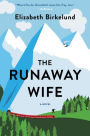The Runaway Wife: A Novel