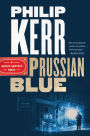 Prussian Blue (Bernie Gunther Series #12)