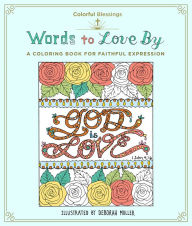 Title: Colorful Blessings: Words to Love By: A Coloring Book of Faithful Expression, Author: Deborah Muller